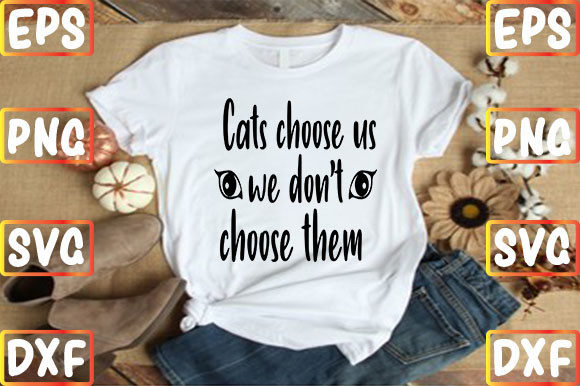 Cats Choose Us, We Don t Choose Them