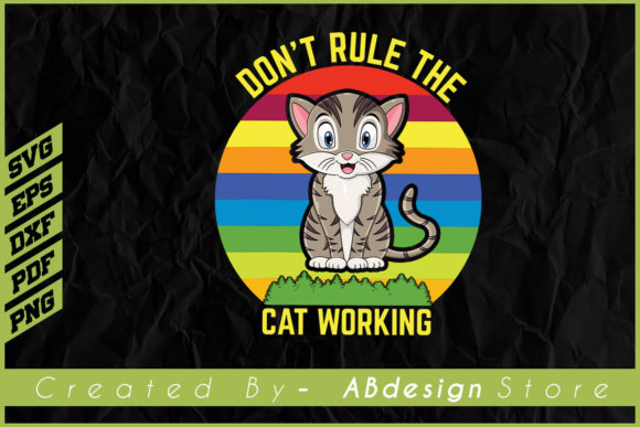 Don’t Rule the Cat Working T-Shirt SVG Review