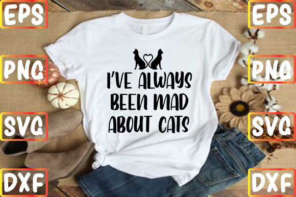 I've Always Been Mad About Cats Embroidery